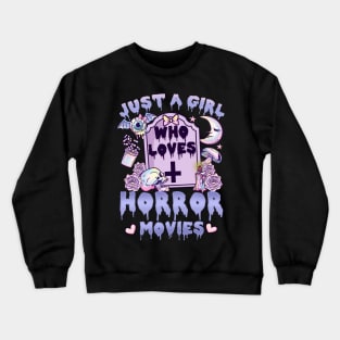 Just A Girl Who Loves Horror Movies - Pastel Goth Crewneck Sweatshirt